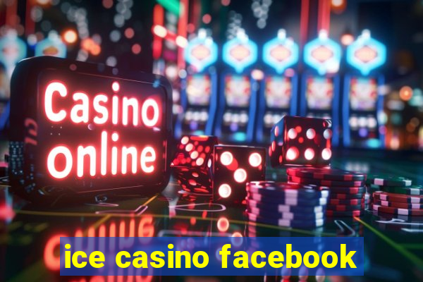 ice casino facebook